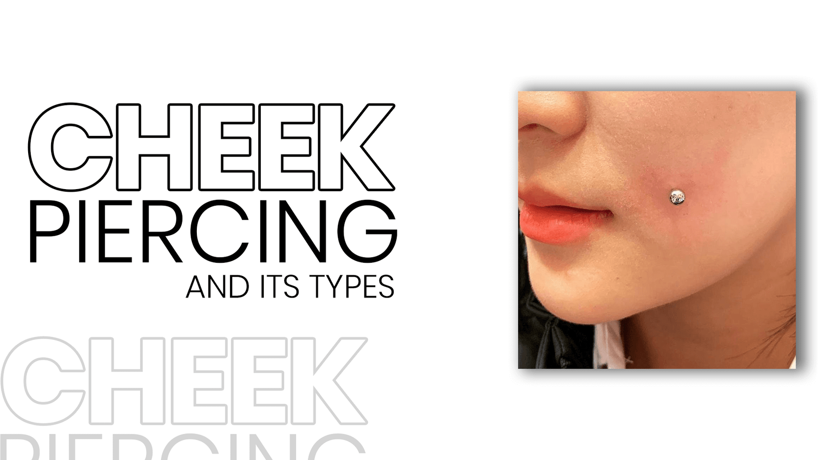 Cheek Piercing and its types