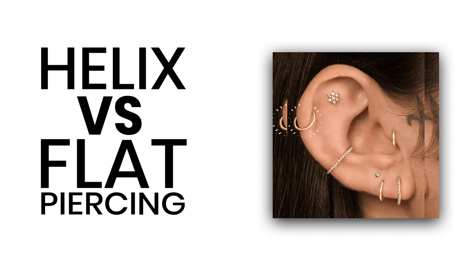 Helix vs Flat Piercing