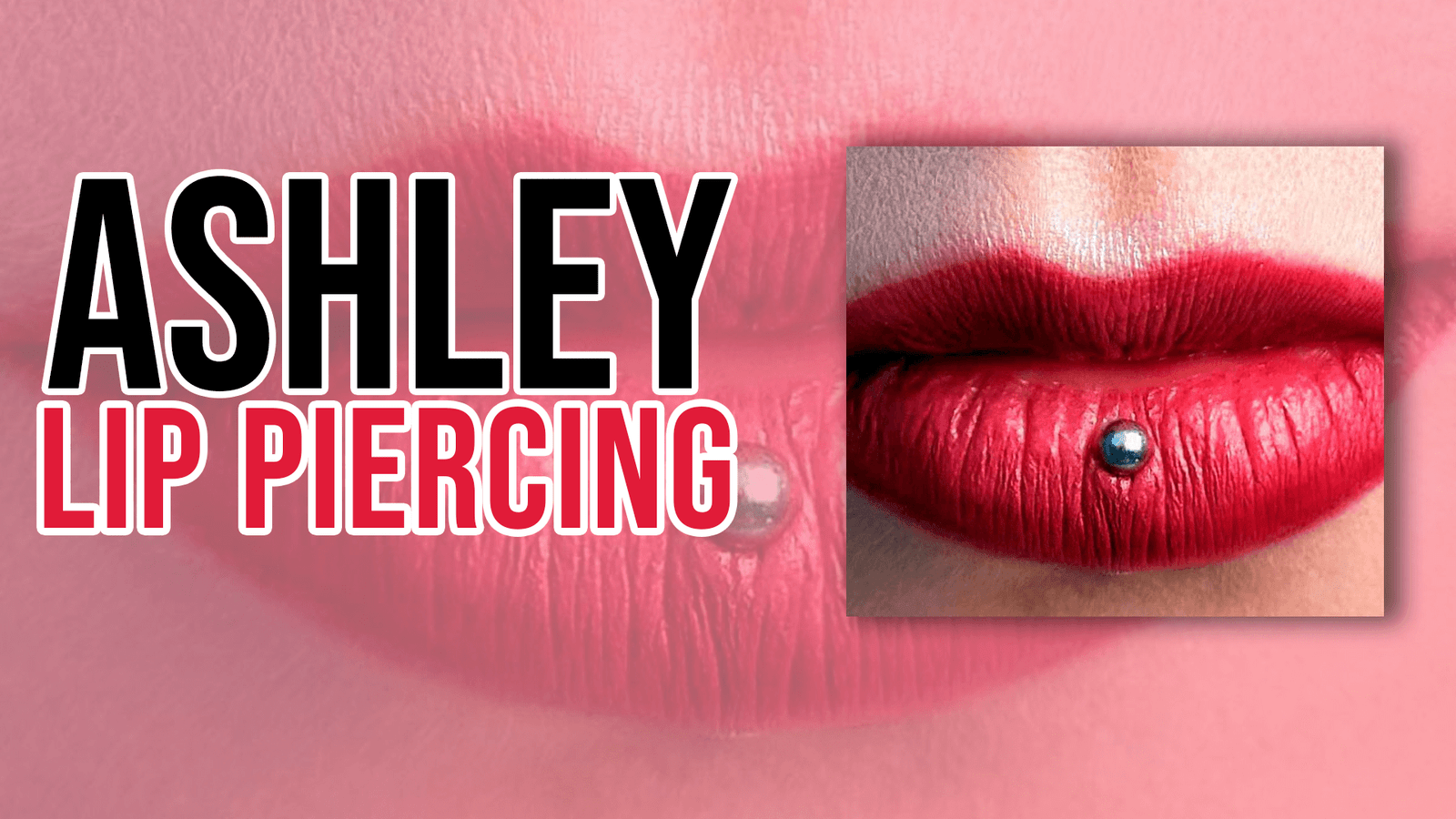 Ashley Lip Piercing