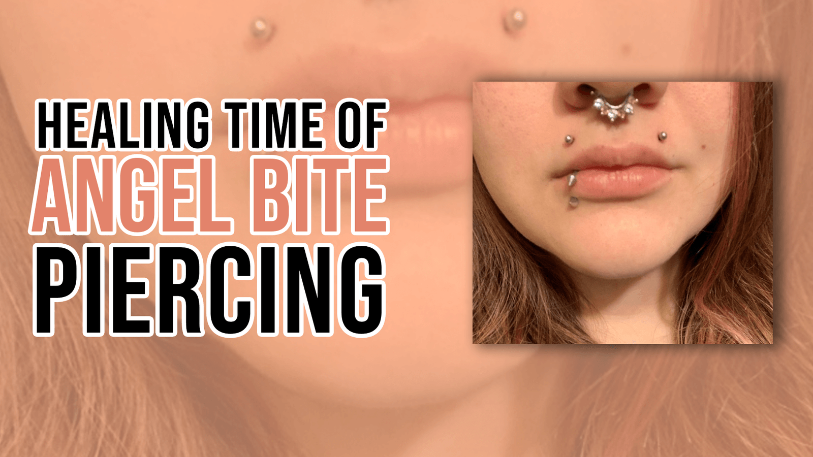 Healing Time of Angel Bite Piercing