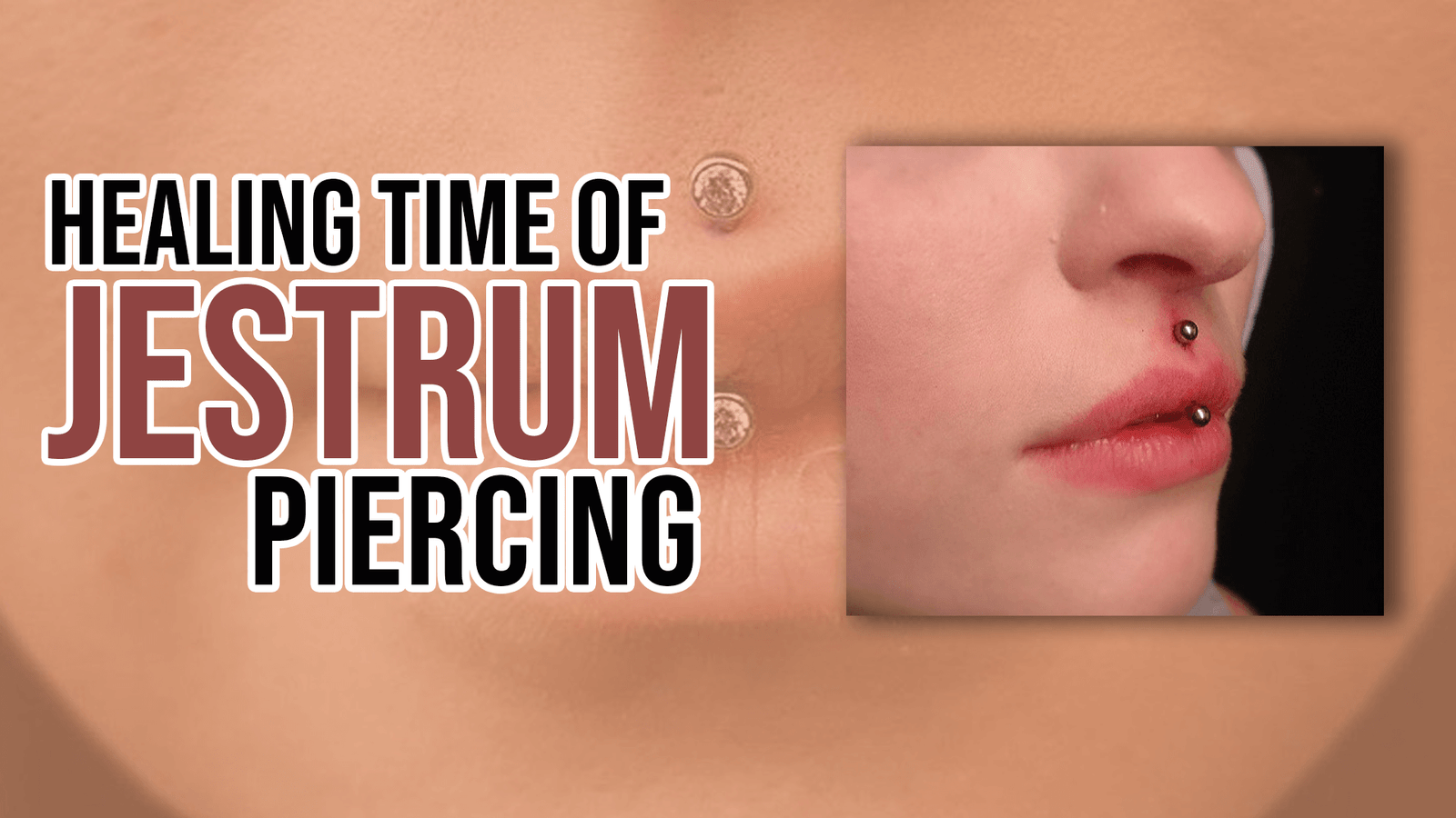 Healing Time of Jestrum Piercing