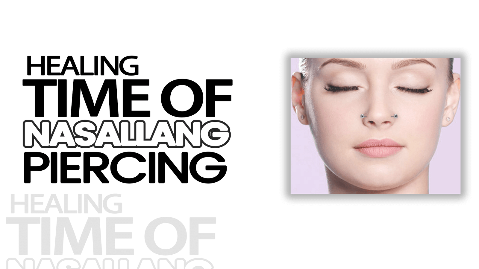 Healing Time of Nasallang Piercing