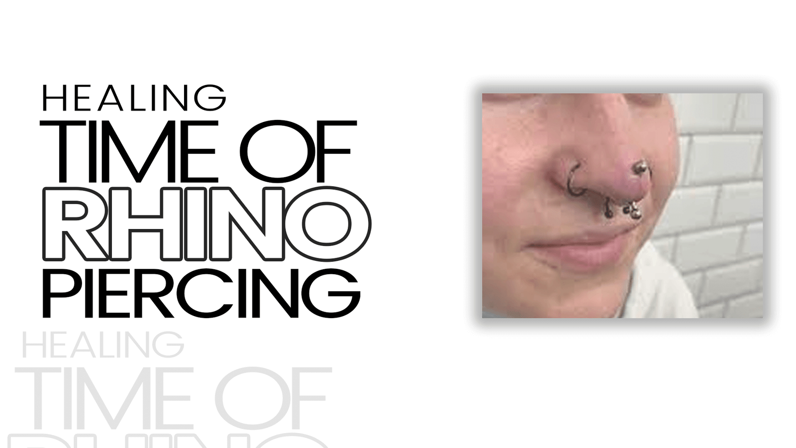 Healing Time of Rhino Piercing