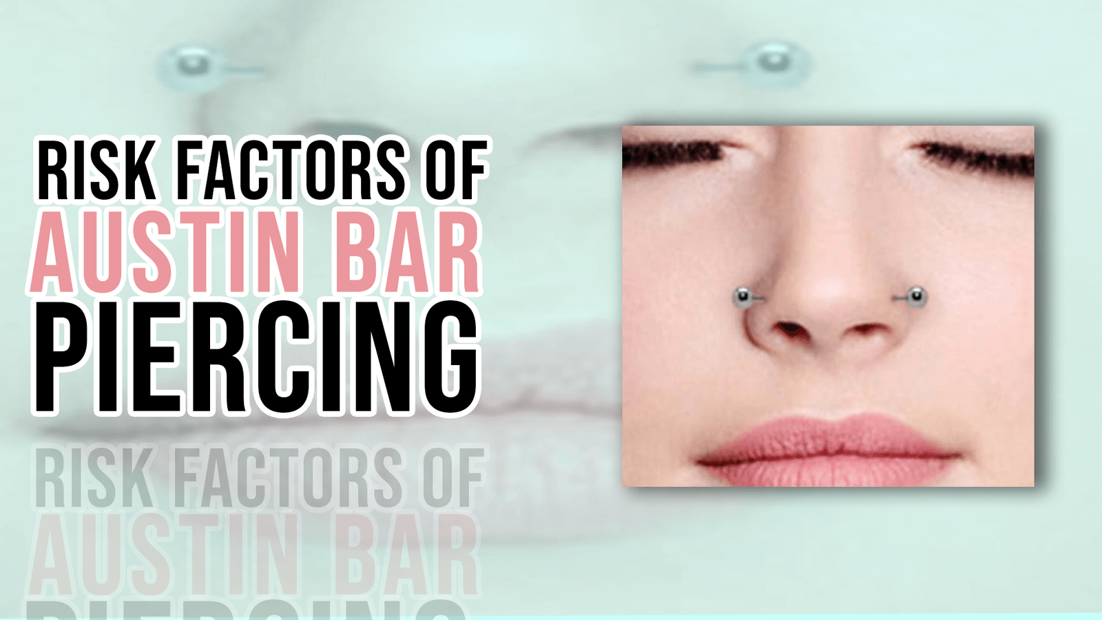 Risk Factors of Austin Bar Piercing