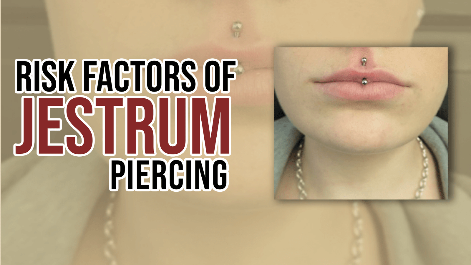 Risk Factors of Jestrum Piercing