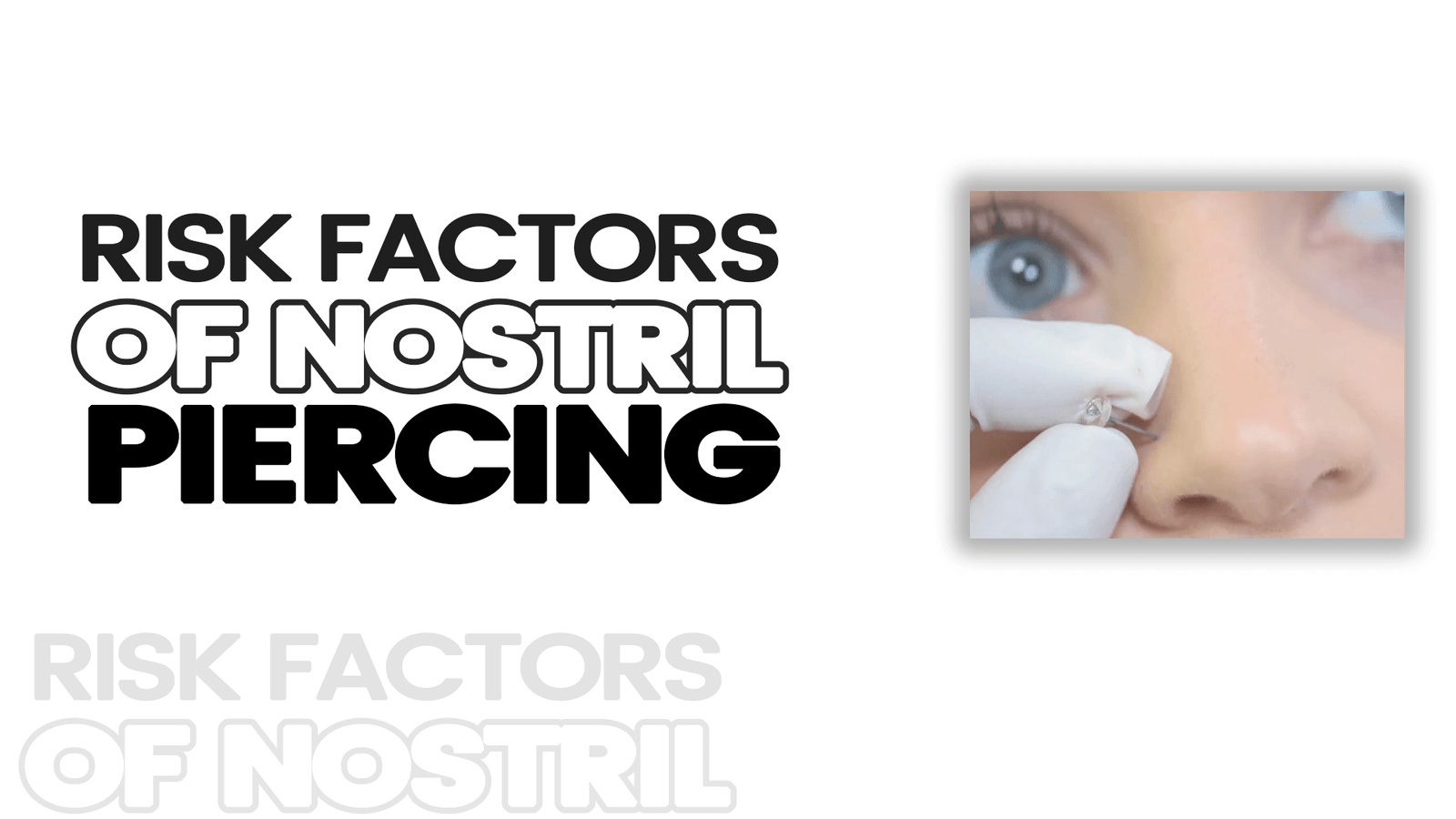 Risk Factors of Nostril Piercing