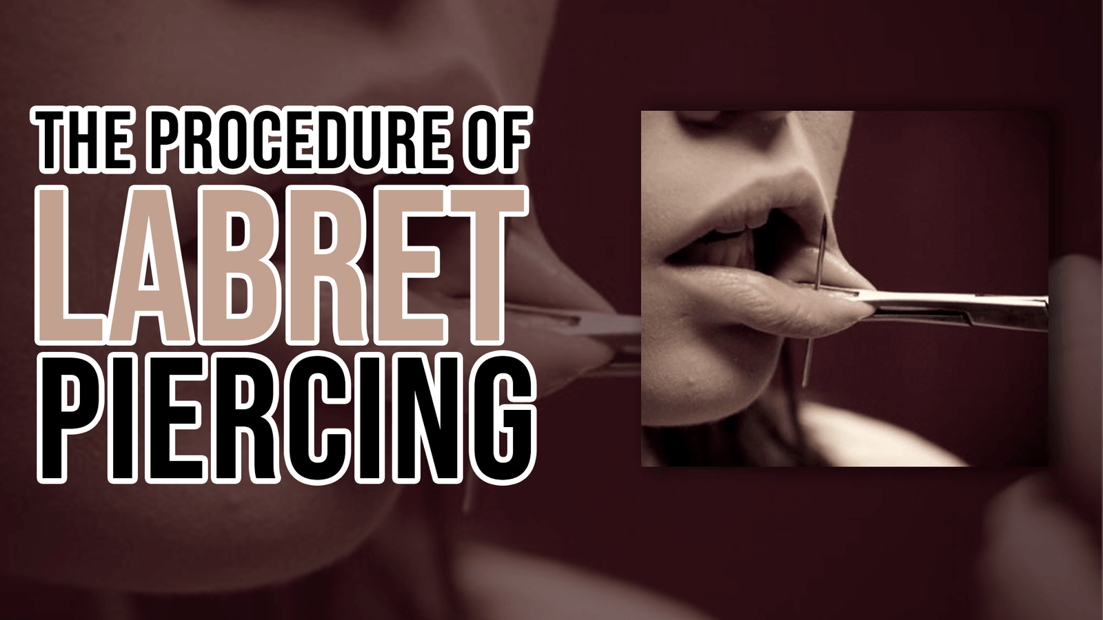 The Procedure of Labret Piercing