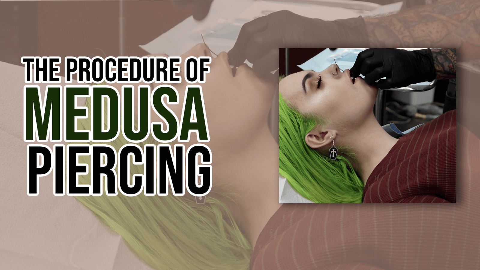 The Procedure of Medusa Piercing