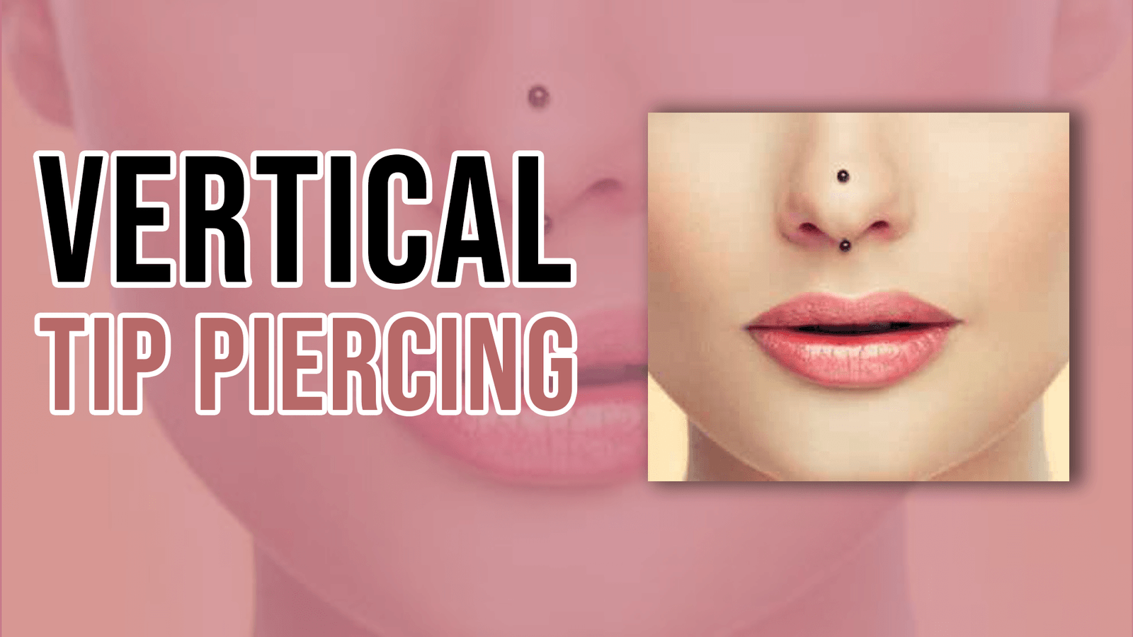 Vertical-Tip-Piercing