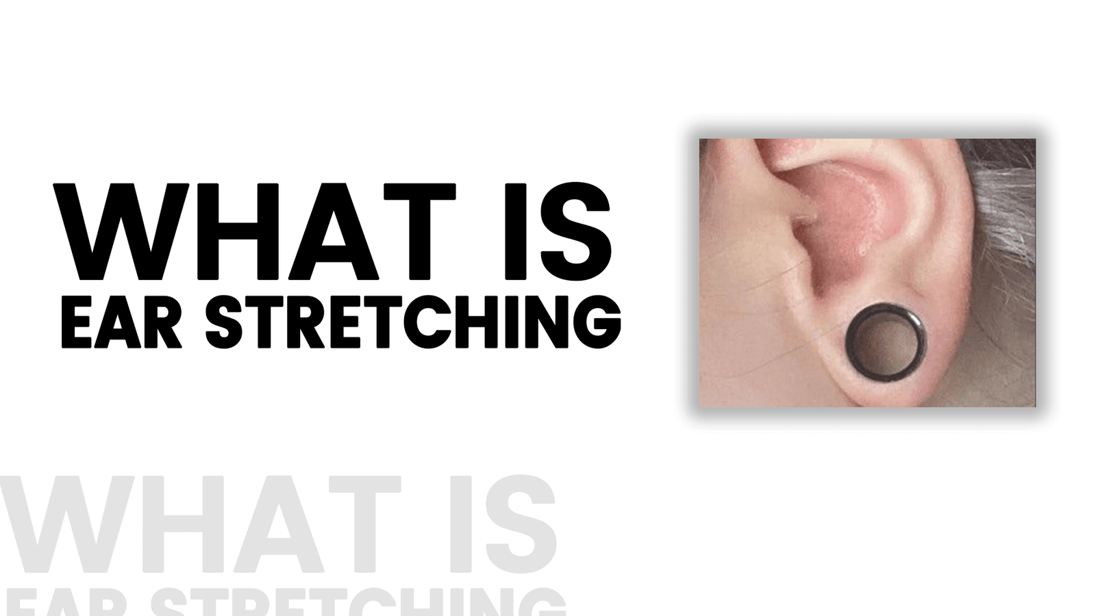what is Ear Stretching?